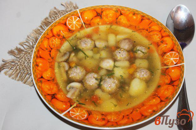 фото рецепта: Суп с куриными фрикадельками и шампиньонами
